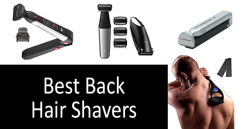 Best back hair shavers: Electric vs Manual | 2022 Buyer's Guide